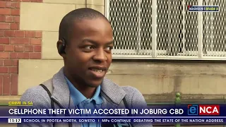 Crime In SA | Cellphone theft victim accosted in Joburg CBD