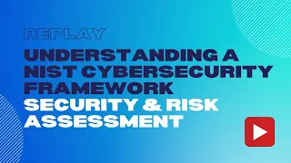 Understanding a NIST CSF Security & Risk Assessment