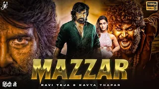 Ravi Teja & Kavya Thapar   Mazzar   Latest South Indian Hindi Dubbed movie