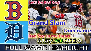 Red Sox vs.   Tigers (05/30/24) FULL GAME HIGHLIGHTS | MLB Season 2024