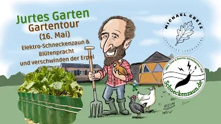 Gartentour von [Schneckenzaun] und (Blütenpracht) im Mai (16.Mai)