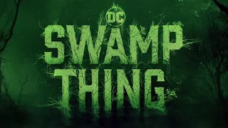 DC's SWAMP THING Season 1 OST - Main Titles