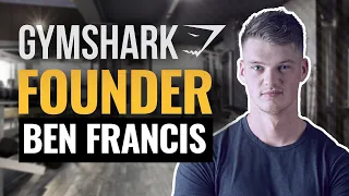 How Ben Francis Started Gymshark From Zero to $Billions