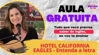 AULA DE INGLÊS GRÁTIS: Hotel California | Eagles | Tradução e Explicação da música