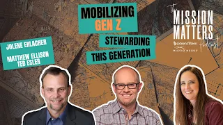 Mobilizing Gen Z - Stewarding this Generation with Jolene Erlacher