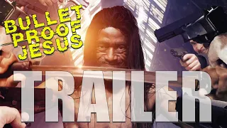 BULLET PROOF JESUS Official Trailer (2024) Action Horror Film