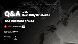 Q&A "The Doctrine of God" - Rev. Billy Kristanto - IREC Europe