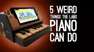 Nintendo Labo: 5 Weird Things You Can Do With the Labo Piano