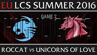 ROC vs UOL Game 2 Highlights - EU LCS Week 4 Day 1 Summer 2016 - Roccat vs Unicorns of Love G2