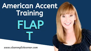 American Accent Training: The Flap T Sound