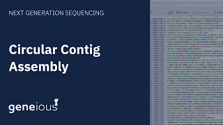 How to Perform Circular Contig Assembly with Geneious Prime