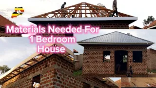 All MATERIALS NEEDED FOR BUILDING ONE BEDROOM HOUSE IN UGANDA