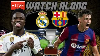 Real Madrid vs. Barcelona LIVE WATCH ALONG (Spanish Super Cup Final 2023)