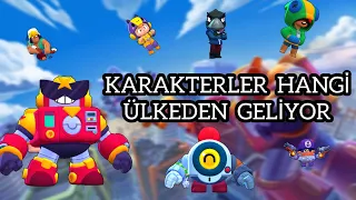 BRAWL STARS KARAKTERLERİ HANGİ ÜLKEDEN GELİYOR !!!