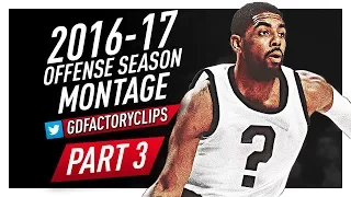 Kyrie Irving Offense Highlights Montage 2016/2017 (Part 3) - Last Season For Cavaliers?