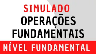 Simulado - Matemática para Concursos - Operações Fundamentais - Ensino Fundamental