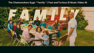 The Chainsmokers Kygo " Family " | Fast and Furious 9| top english song | hit song | latest new song