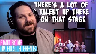 Tim Foust & Friends - Stand By Me | Reaction