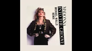 Madonna - Into The Groove [Michael Walls Remix] (FREE DOWNLOAD)