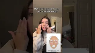 POV the mean girl makes fun of your trending makeup