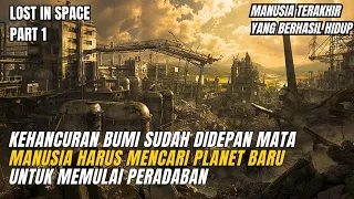 MEMBANGUN KEHIDUPAN KEMBALI SETELAH KEHANCURAN BUMI ‼️|| ALUR CERITA FILM LOST IN SPACE