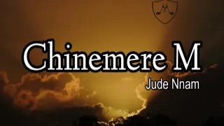 Chinemere m | Jude Nnam