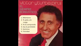 Víctor Yturbe, El Pirulí - "Miénteme" y otros 5 grandes éxitos