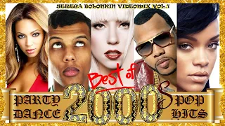 2000's Best Dance Hits & Remixes Vol.1 (Serega Bolonkin Video Mix) │ Лучшие танцевальные хиты 2000-х