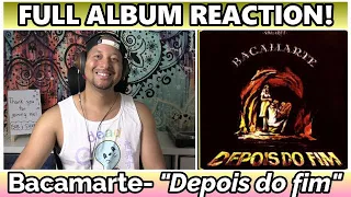 Bacamarte- Depois do fim FULL ALBUM REACTION & REVIEW