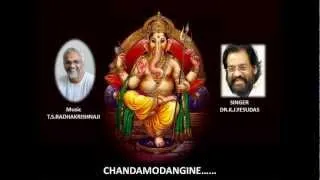 CHANDAMODANGINE.... GANAPATHY DEVOTIONAL... SINGER- DR.K.J.YESUDAS, MUSIC - T.S.RADHAKRISHNAJI