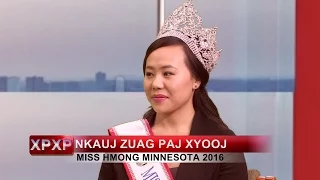 XAV PAUB XAV POM: A conversation with Miss Hmong MN 2016, Nkauj Zuag Paj Xyooj.