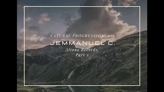 JEmmanuel C. (Natural Progression_017 / Melodic-Techno / Progressive-House /122 BPM) Part2.