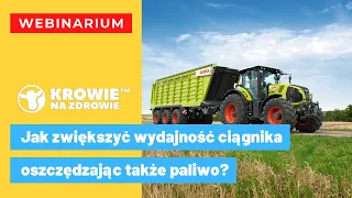 Jak zwiększyć wydajność ciągnika, oszczędzając także paliwo? WEBINARIUM KNZ 23.02.2021 🐮🐮