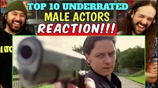 TOP 10 UNDERRATED Male ACTORS - REACTION!!!