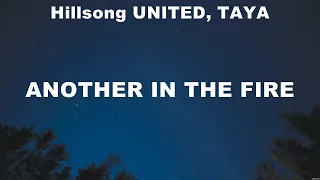 Hillsong UNITED, TAYA - Another In The Fire (Lyrics) Phil Wickham, Chris Tomlin, Bethel Music