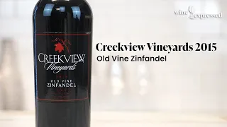 Creekview Vineyards 2015 Old Vine Zinfandel, Lodi | Wine Expressed