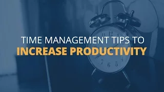 6 Time Management Tips to Increase Productivity | Brian Tracy