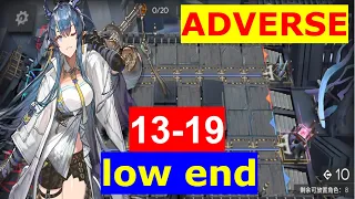 【Arknights】13-19 | ADVERSE MODE | LOW END GUIDE | LOW RARITY SQUAD ft LING