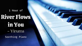 1 Hour of River Flows in You by Yiruma | Soothing Piano | Relaxing Music