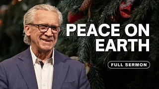 God's Plan for Peace on Earth - Bill Johnson Sermon | Bethel Church