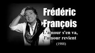 Frédéric François - L'amour s'en va, l'amour revient (1988)