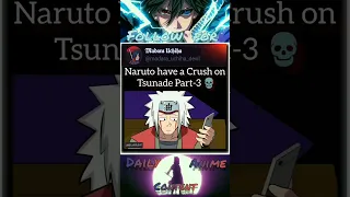 Naruto Have A Crush On Tsunade Part -3 || #youtube #anime #fyp