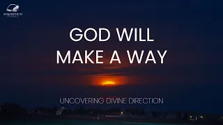 God Will Make A Way