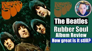 The Beatles Rubber Soul Album Review - How Good Still?