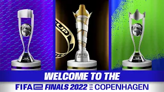 Welcome to the FIFAe Finals 2022 - Copenhagen, Denmark