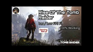 Rise Of The Tomb Raider how to fix lag || 2020