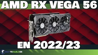 LA INFAME SERIE AMD VEGA ¿VALE LA PENA EN 2022 2023? / AMD RX VEGA 56 / TEST EN 13 JUEGOS