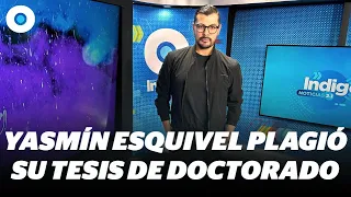 Yasmín Esquivel plagió su tesis de doctorado / eso y más noticias en INExpress con @AdyMoss