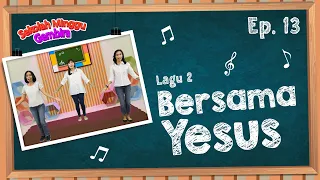 [Sekolah Minggu Gembira] BERSAMA YESUS - Gerak dan Lagu (Ep. 13)