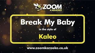 Kaleo - Break My Baby - Karaoke Version from Zoom Karaoke